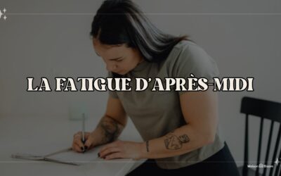 La fatigue en après-midi