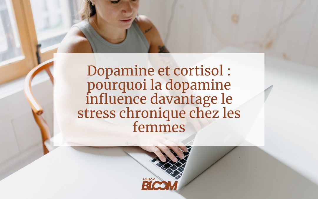 dopamine cortisol stress femme